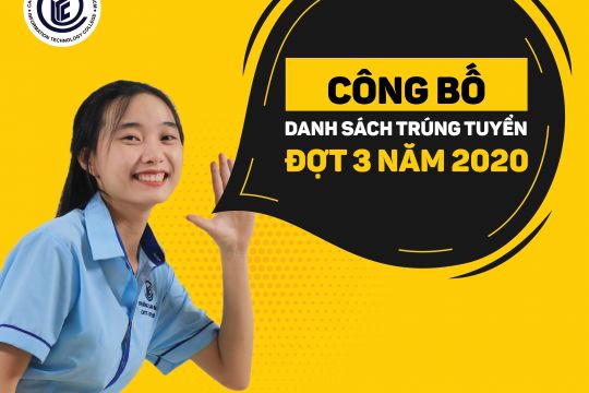 CÔNG BỐ DANH SÁCH TRÚNG TUYỂN HỆ CAO ĐẲNG ĐỢT 3/2020