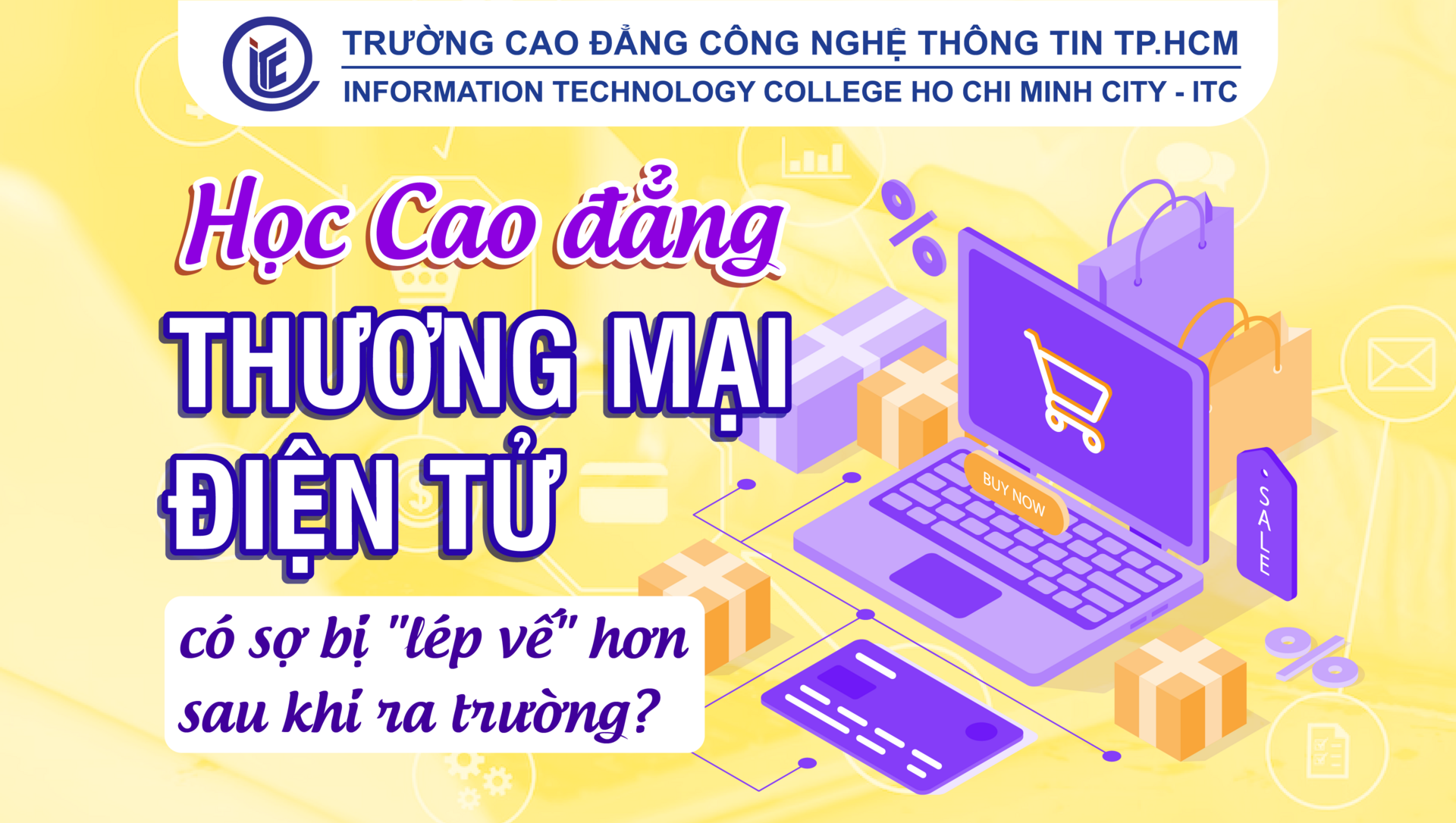 Học Cao đẳng Thương mại điện tử có sợ bị "lép vế" hơn sau khi ra trường?