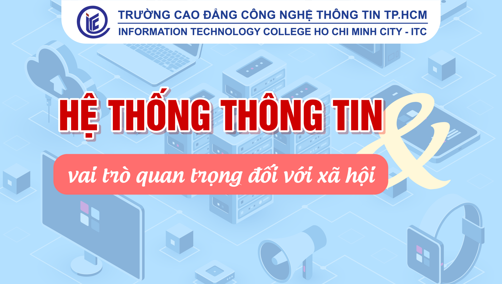 Hệ thống thông tin và vai trò quan trọng đối với xã hội