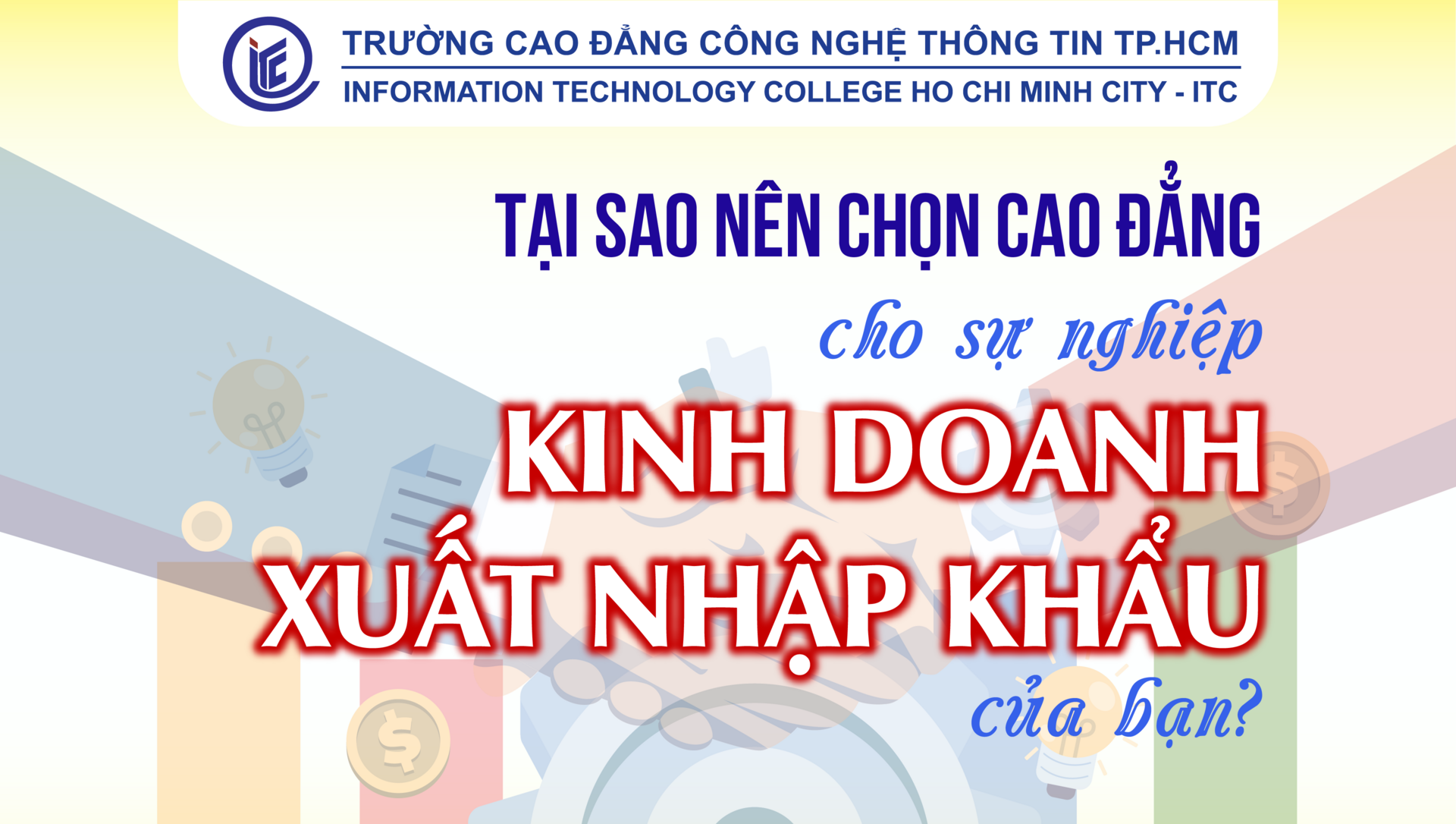 Tại sao nên chọn Cao đẳng cho sự nghiệp Kinh doanh xuất nhập khẩu của bạn?