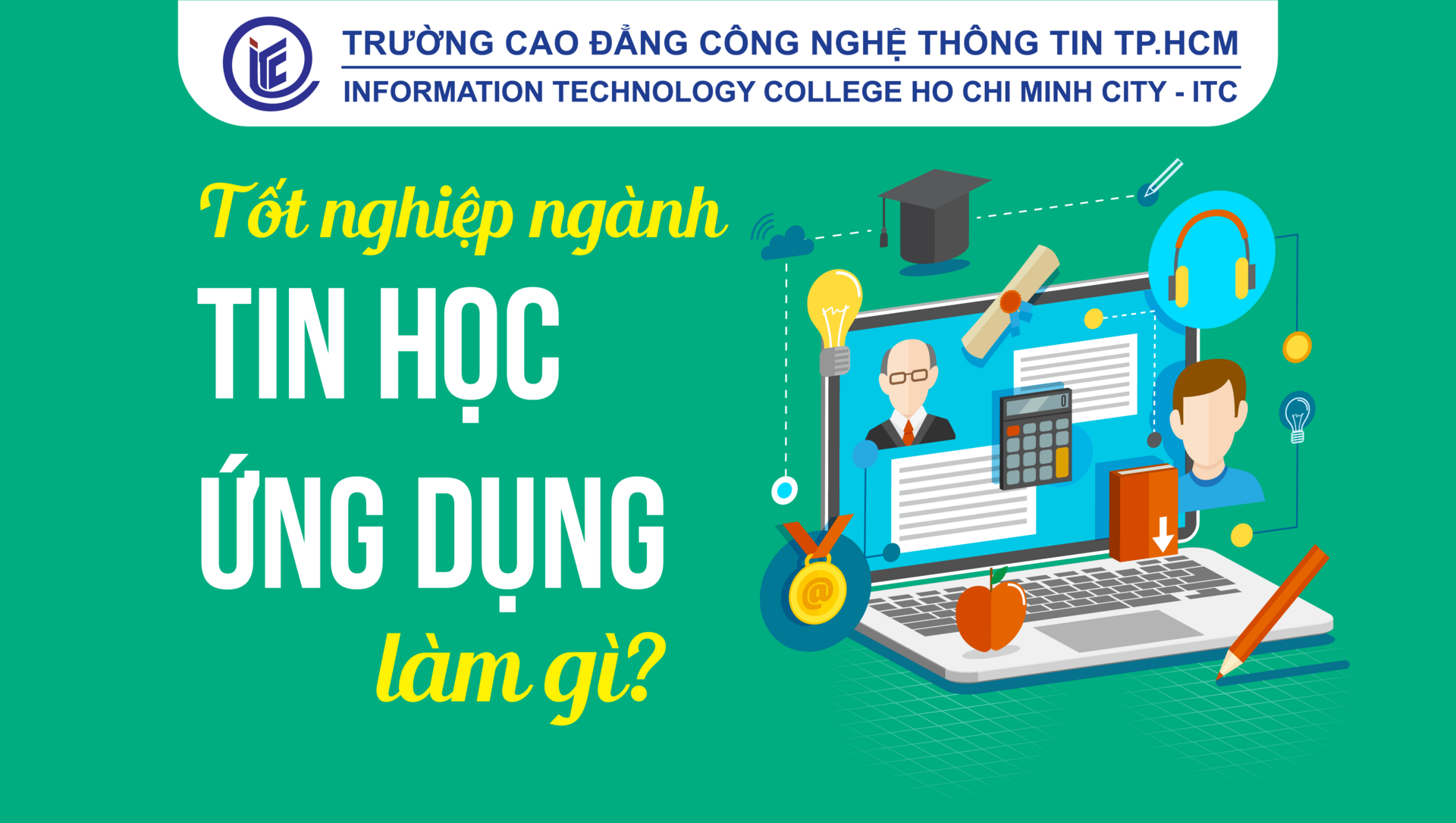 Tốt nghiệp ngành Tin học ứng dụng, làm gì?