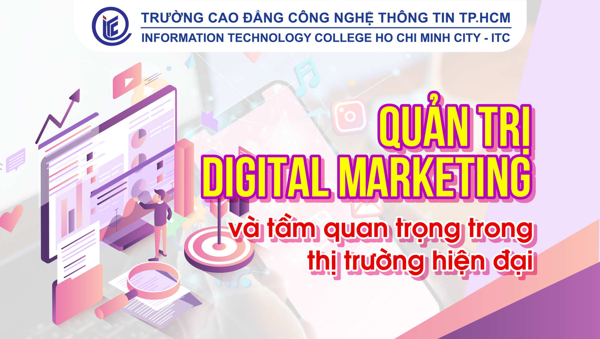 Nắm bắt cơ hội: Cao đẳng Quản trị Digital Marketing và tầm quan trọng trong thị trường hiện đại