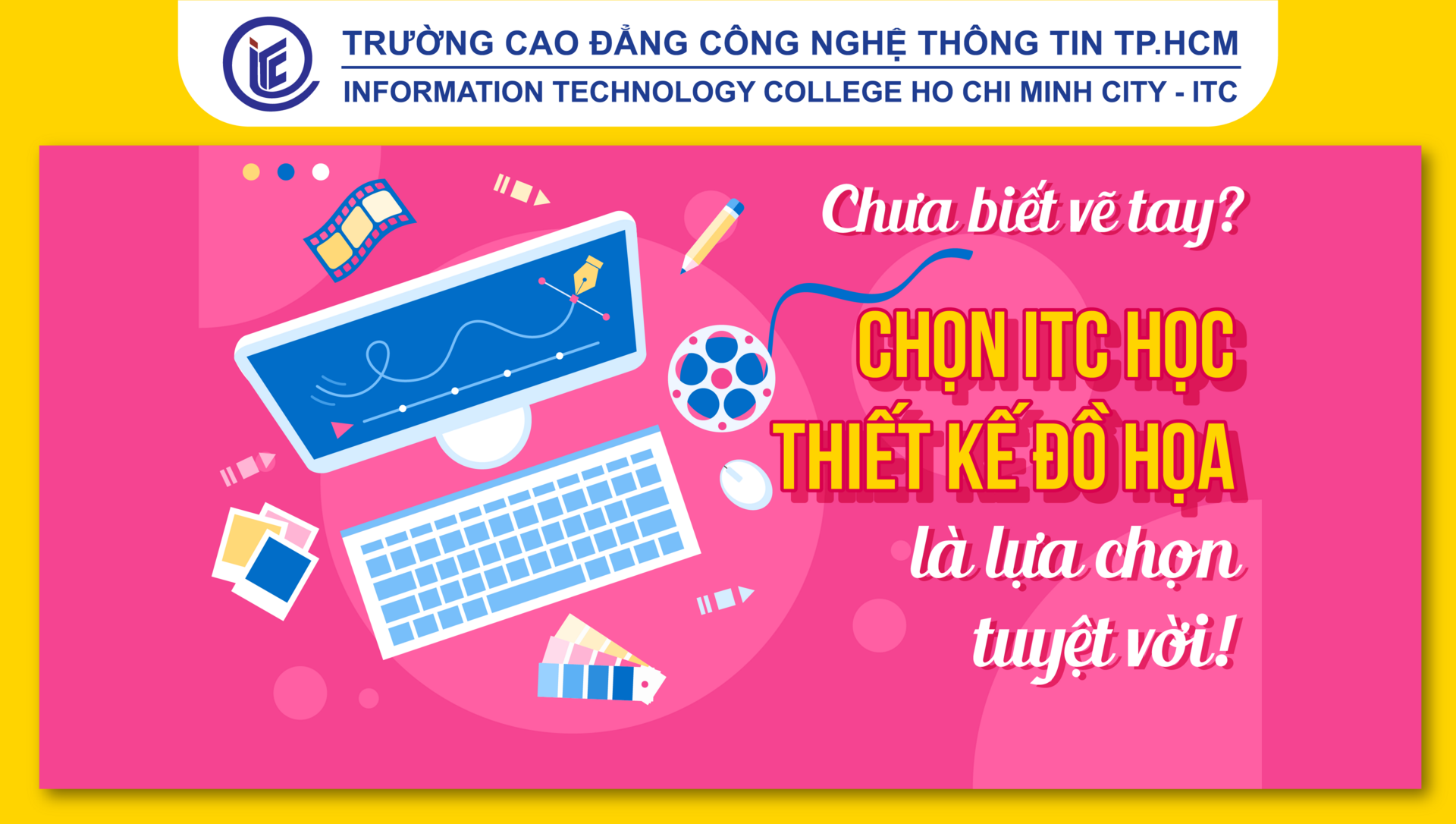 Chưa biết vẽ tay? Chọn ITC học Thiết kế đồ họa là lựa chọn tuyệt vời!