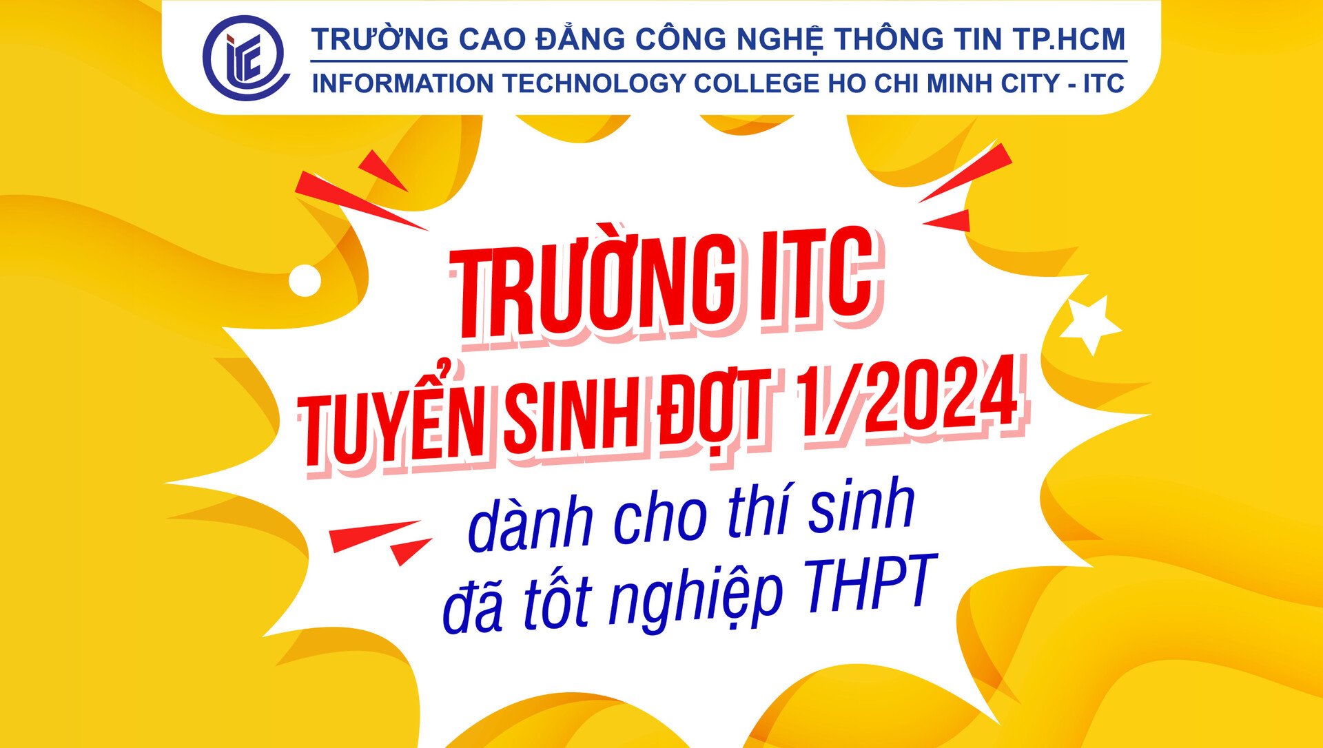 Trường ITC tuyển sinh đợt 1/2024 dành cho thí sinh đã tốt nghiệp THPT