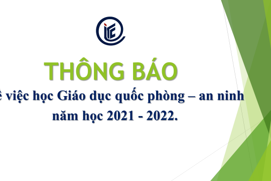 THÔNG BÁO Về việc học Giáo dục quốc phòng – an ninh năm học 2021 - 2022