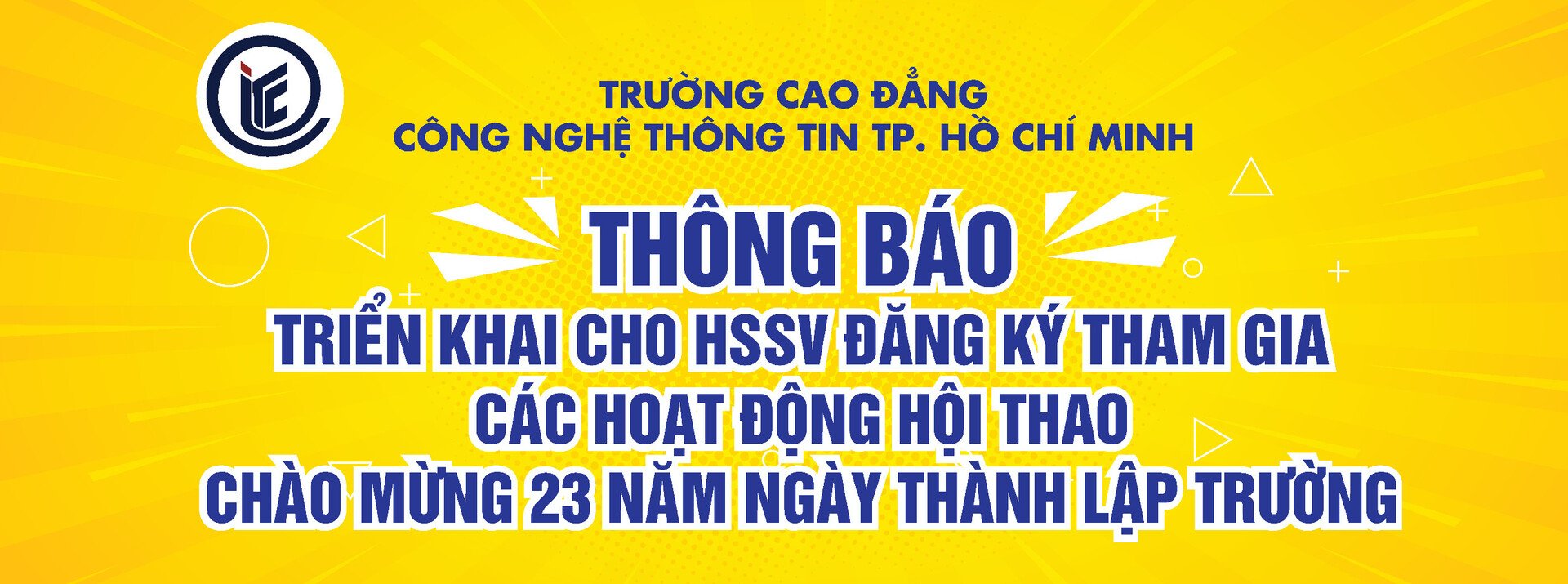 Thông báo v/v triển khai đăng ký tham gia hoạt động chào mừng kỷ niệm 23 năm ngày thành lập Trường CĐ Công nghệ Thông tin Tp.HCM (27/04/2001 - 27/04/2024)