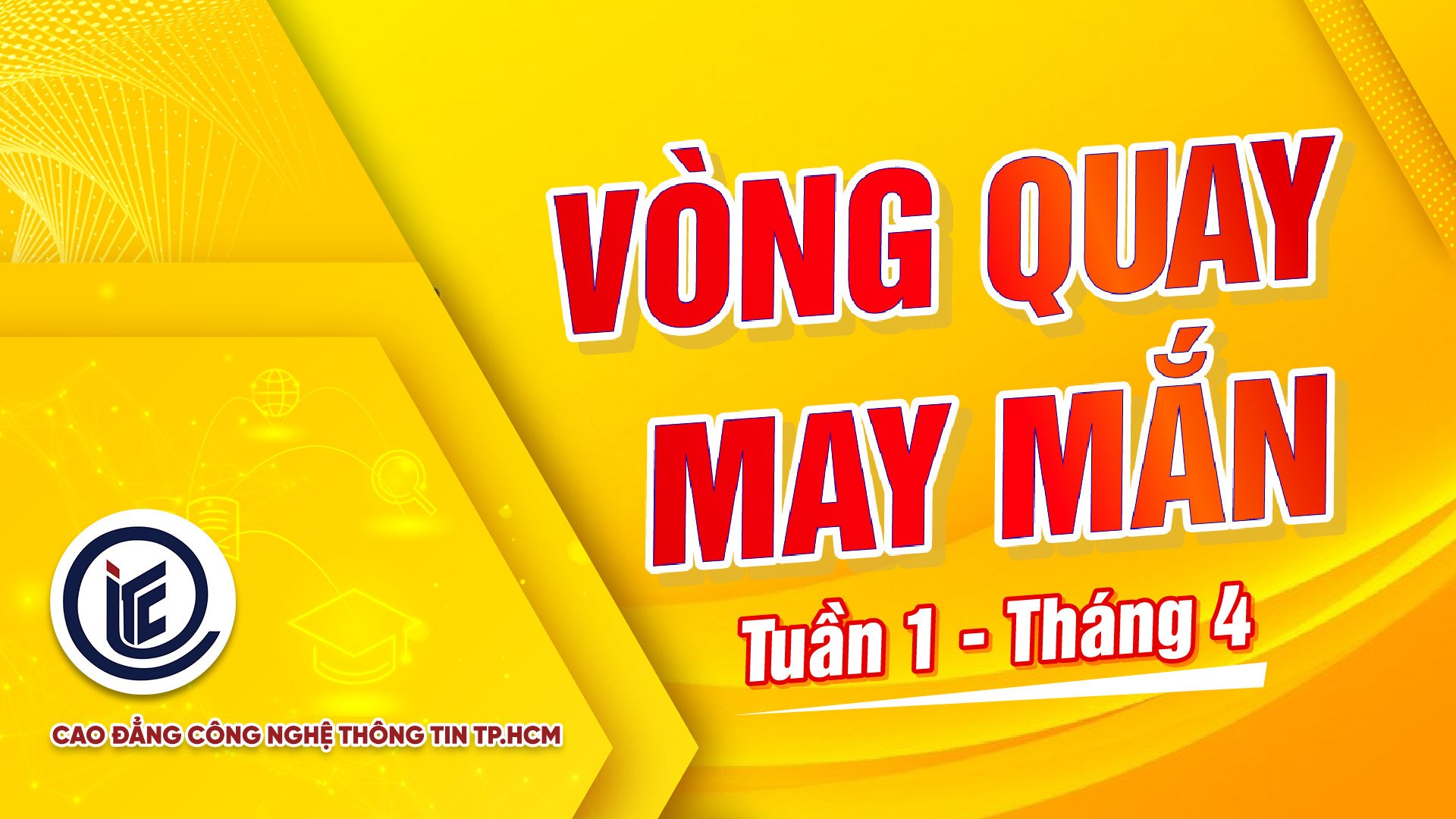 Vòng quay may mắn tuần 1 tháng 4 năm 2024 tại ITC dành cho học sinh lớp 12