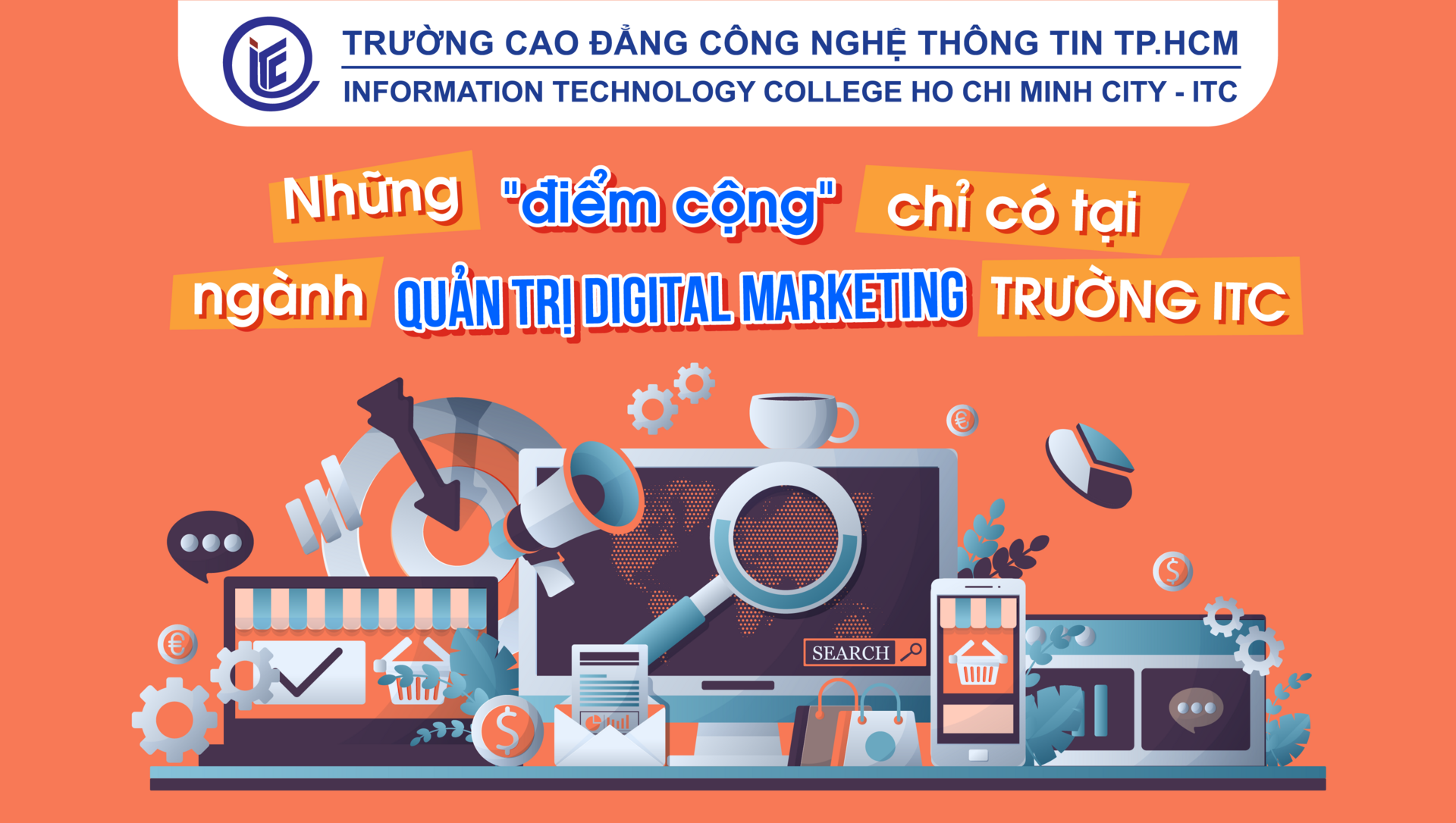 Những "điểm cộng" chỉ có tại ngành Quản trị Digital Marketing Trường ITC