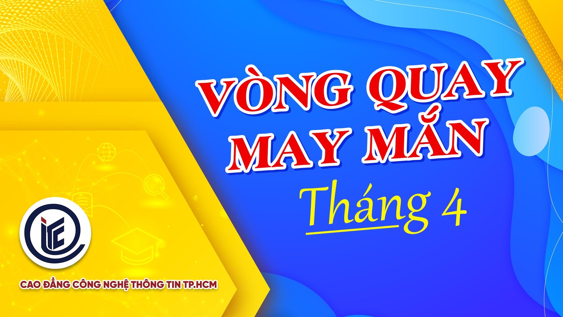 Vòng quay may mắn tháng 4 dành cho học sinh lớp 12 trên Fanpage ITC