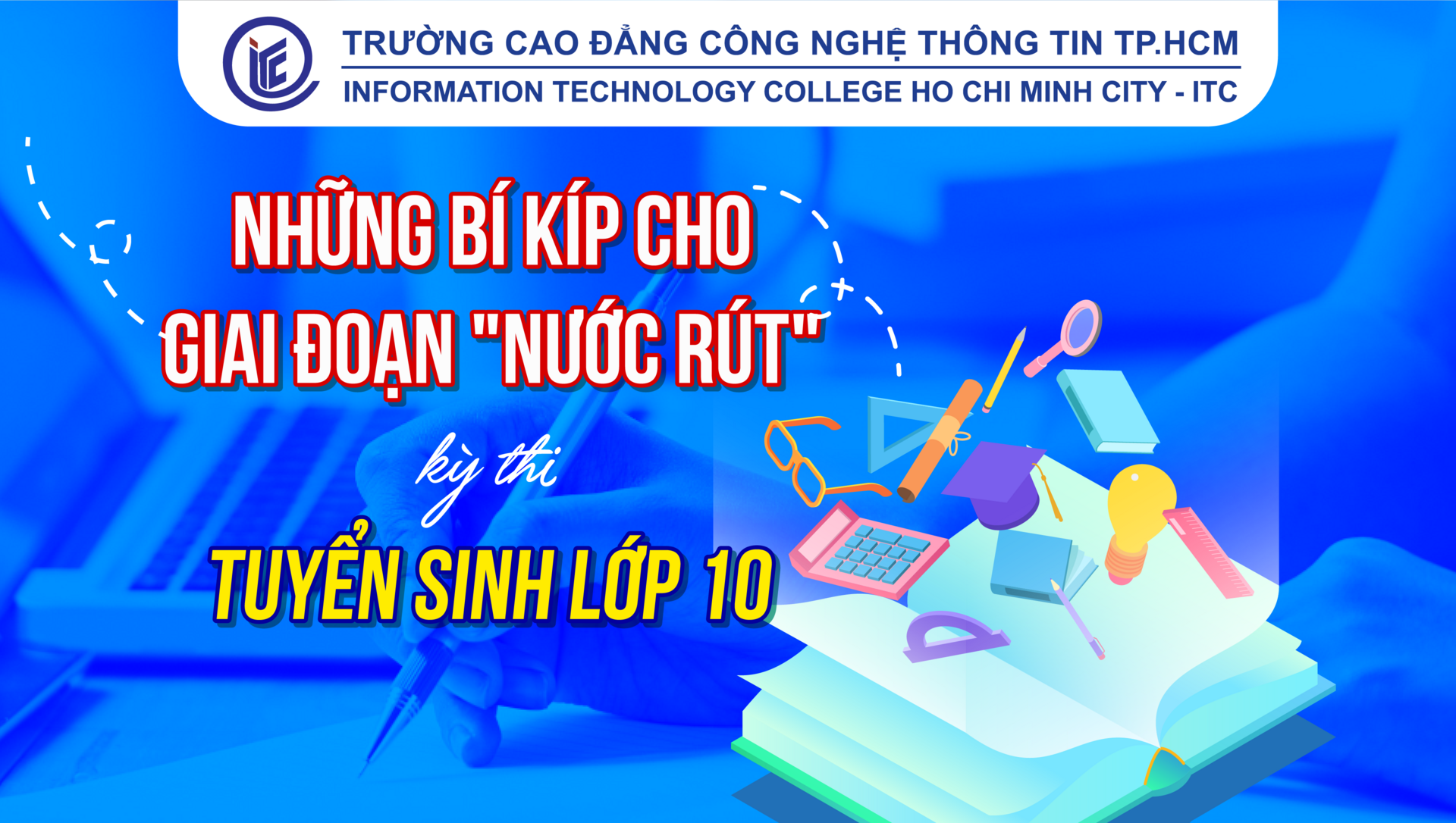 Những bí kíp cho giai đoạn "nước rút" kỳ thi Tuyển sinh lớp 10