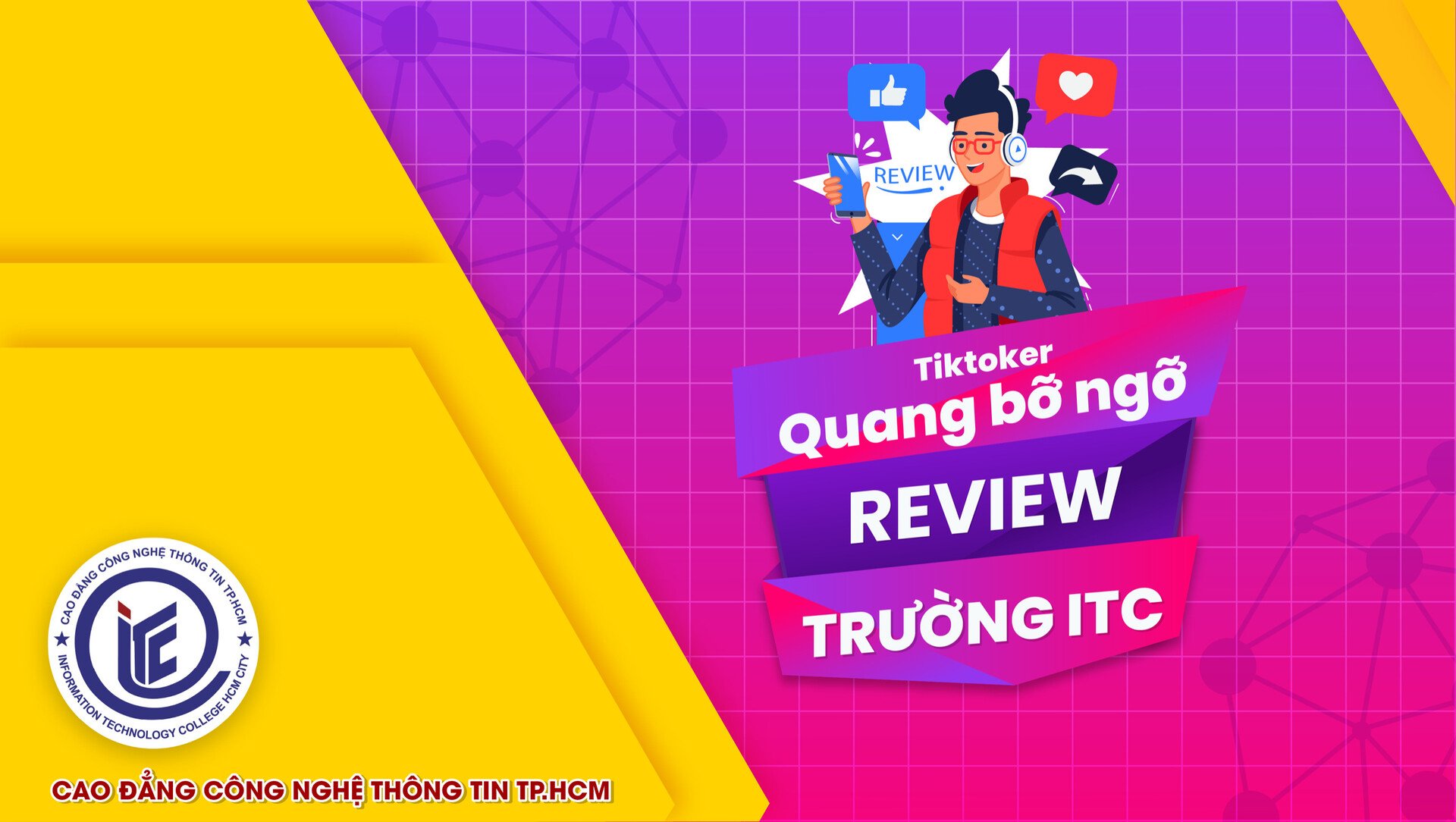 Cùng tiktoker Quang bỡ ngỡ khám phá Trường ITC