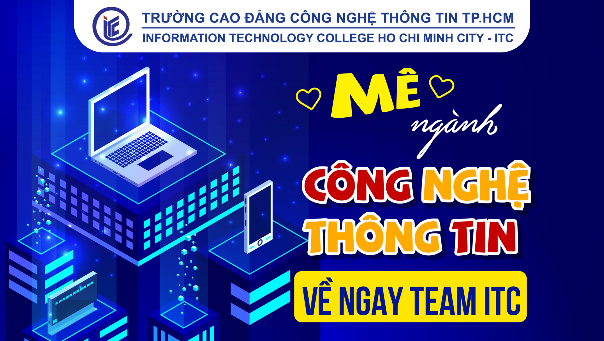 Mê Ngành Công nghệ Thông tin, Về Ngay Team ITC!