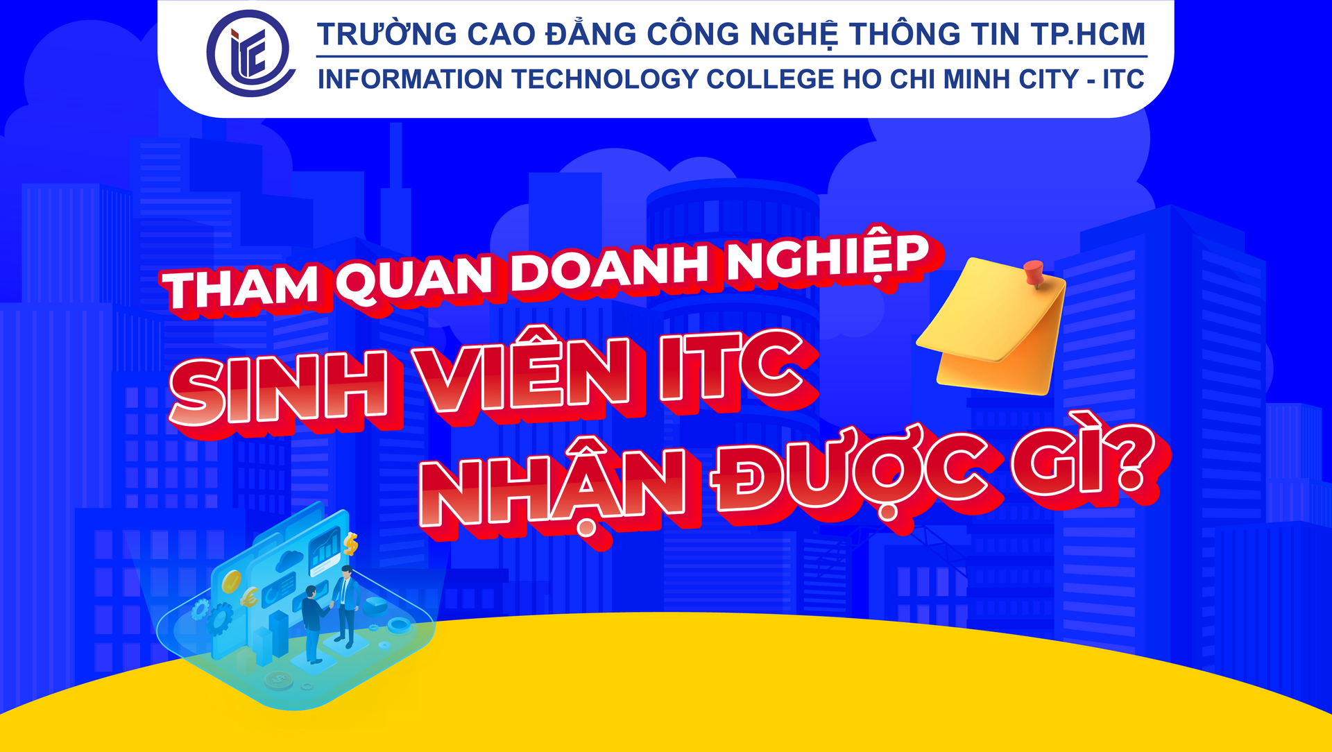 Tham quan doanh nghiệp sinh viên ITC nhận được gì?