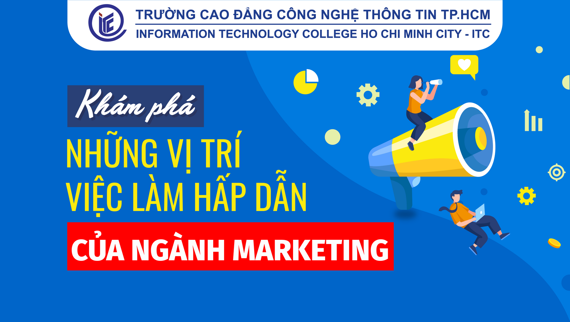 Khám phá những vị trí việc làm hấp dẫn của ngành Marketing