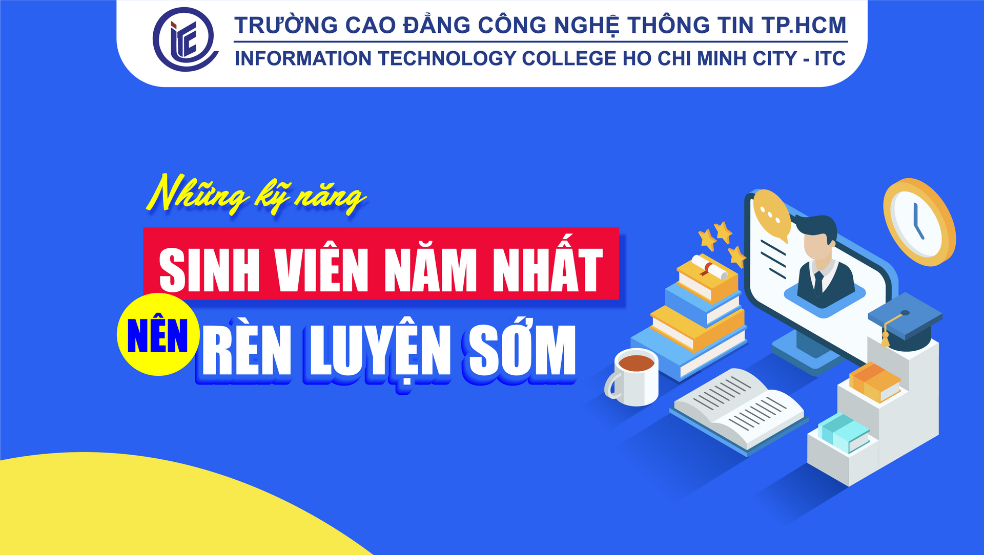 Những kỹ năng sinh viên năm nhất nên rèn luyện sớm