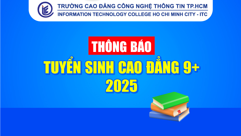 Thông báo Tuyển sinh hệ Cao đẳng 9+ năm 2025