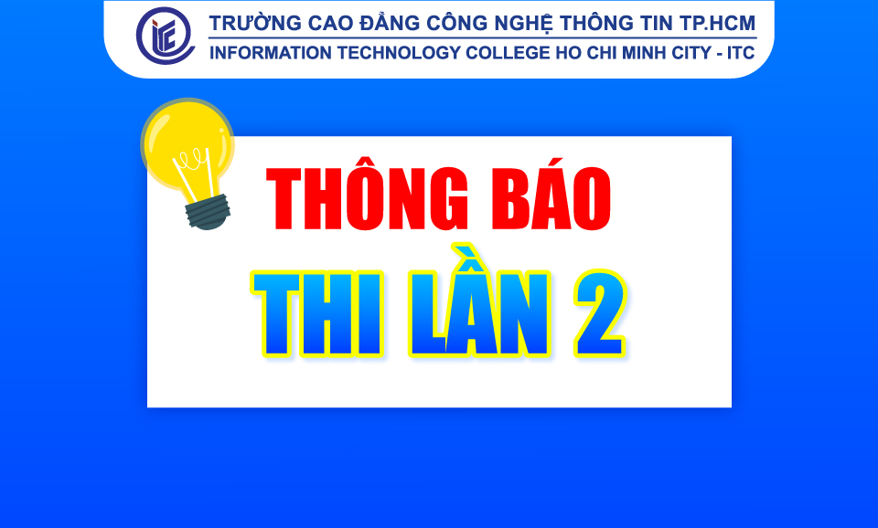 Thông báo Lịch thi và danh sách thi lần 2 học kỳ 2 các hệ năm học 2024 - 2025
