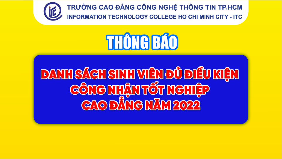 Thông báo danh sách sinh viên đủ điều kiện công nhận tốt nghiệp bậc Cao đẳng năm 2022