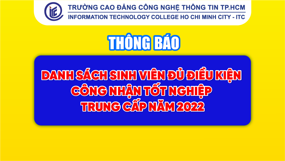 Thông báo danh sách sinh viên đủ điều kiện công nhận tốt nghiệp Trung cấp năm 2022