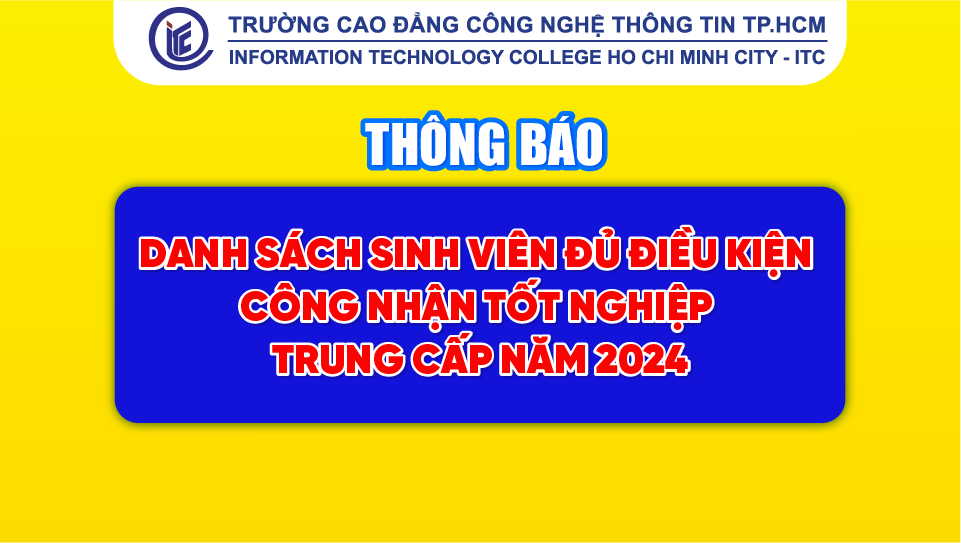 Thông báo danh sách sinh viên đủ điều kiện công nhận tốt nghiệp Trung cấp năm 2024