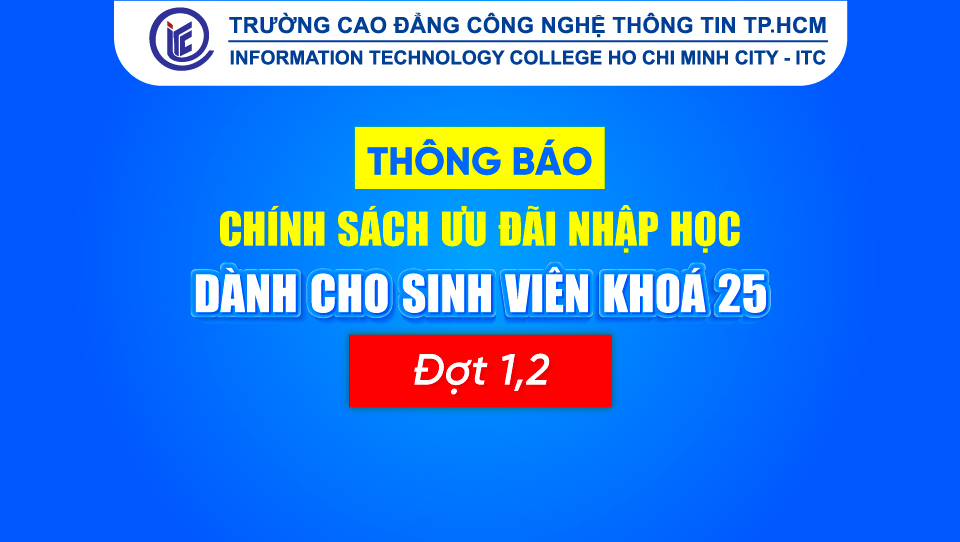 Thông báo về việc hỗ trợ chính sách nhập học dành cho Sinh viên Khóa 2025 (Nhập học Đợt 1 và 2)