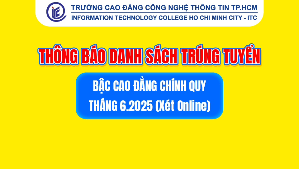Danh sách trúng tuyển bậc cao đẳng chính quy đợt tháng 6 năm 2025