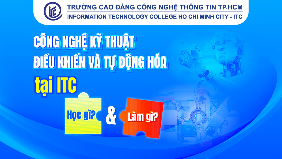 Công nghệ kỹ thuật điều khiển và tự động hóa tại ITC: Ngành học đón đầu tương lai công nghiệp thông minh