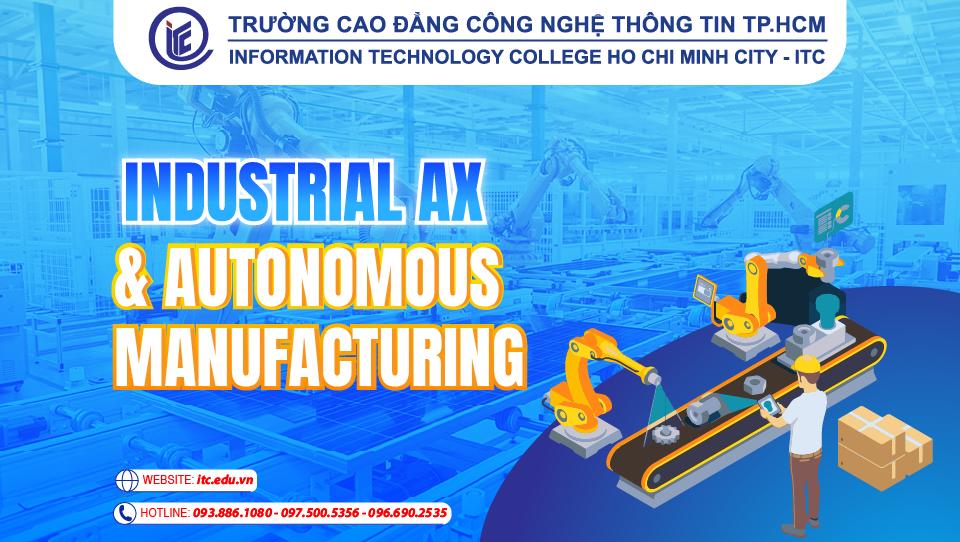 INDUSTRIAL AX & AUTONOMOUS MANUFACTURING