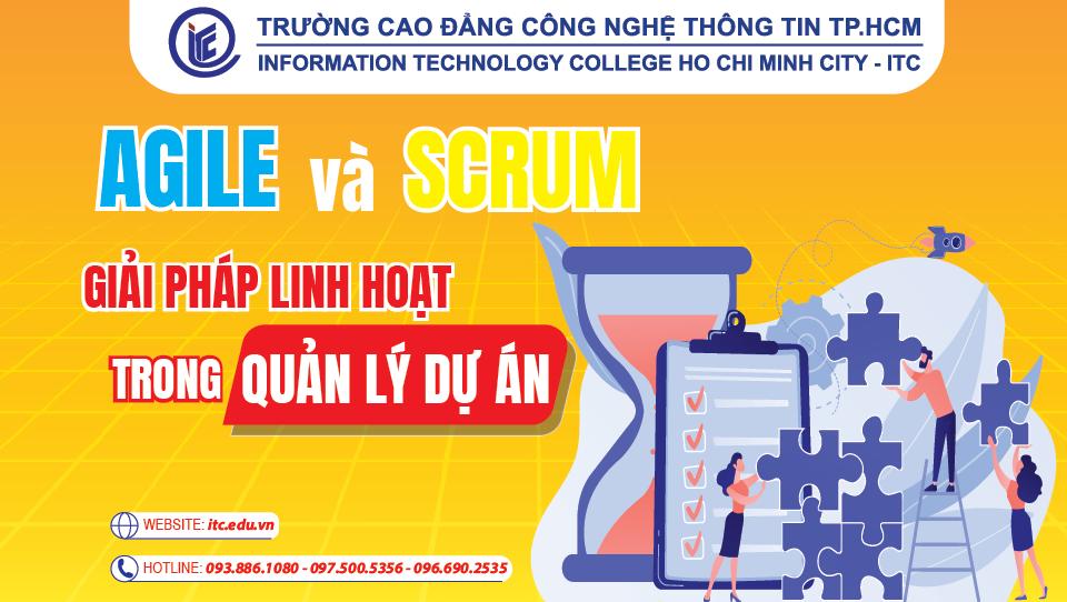 Agile và Scrum – Giải pháp linh hoạt trong quản lý dự án