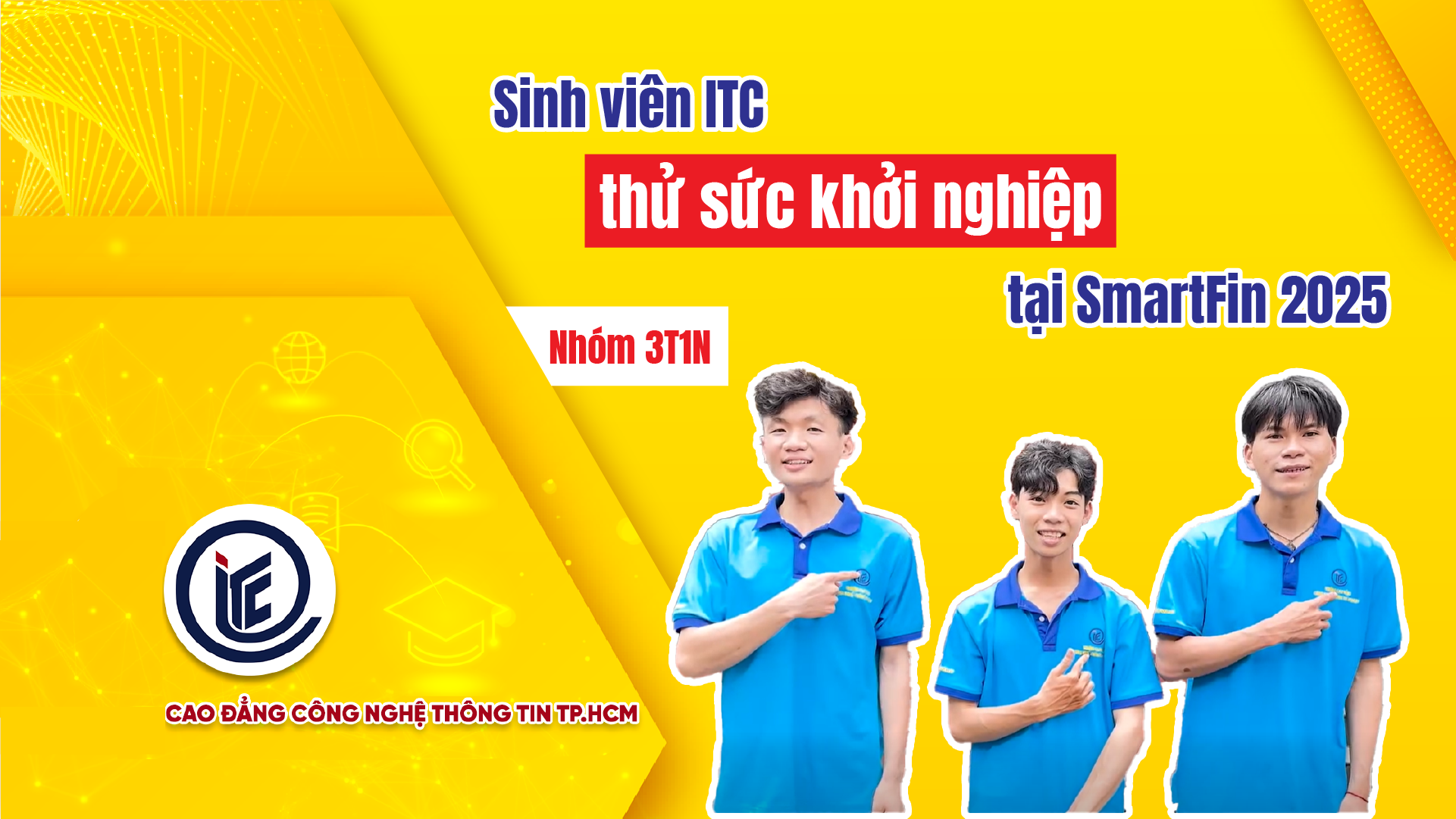 Nhóm 3T1N - Lớp Kế toán ITC thử sức khởi nghiệp tại SmartFin 2025