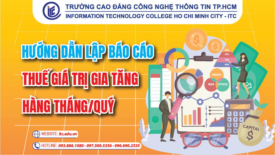 Hướng dẫn lập báo cáo thuế giá trị gia tăng hàng tháng-quý