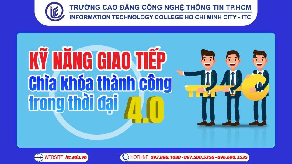 Kỹ năng giao tiếp: Chìa khóa thành công trong thời đại 4.0