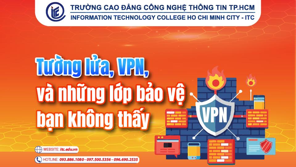 Tường lửa, VPN, và những lớp bảo vệ bạn không thấy