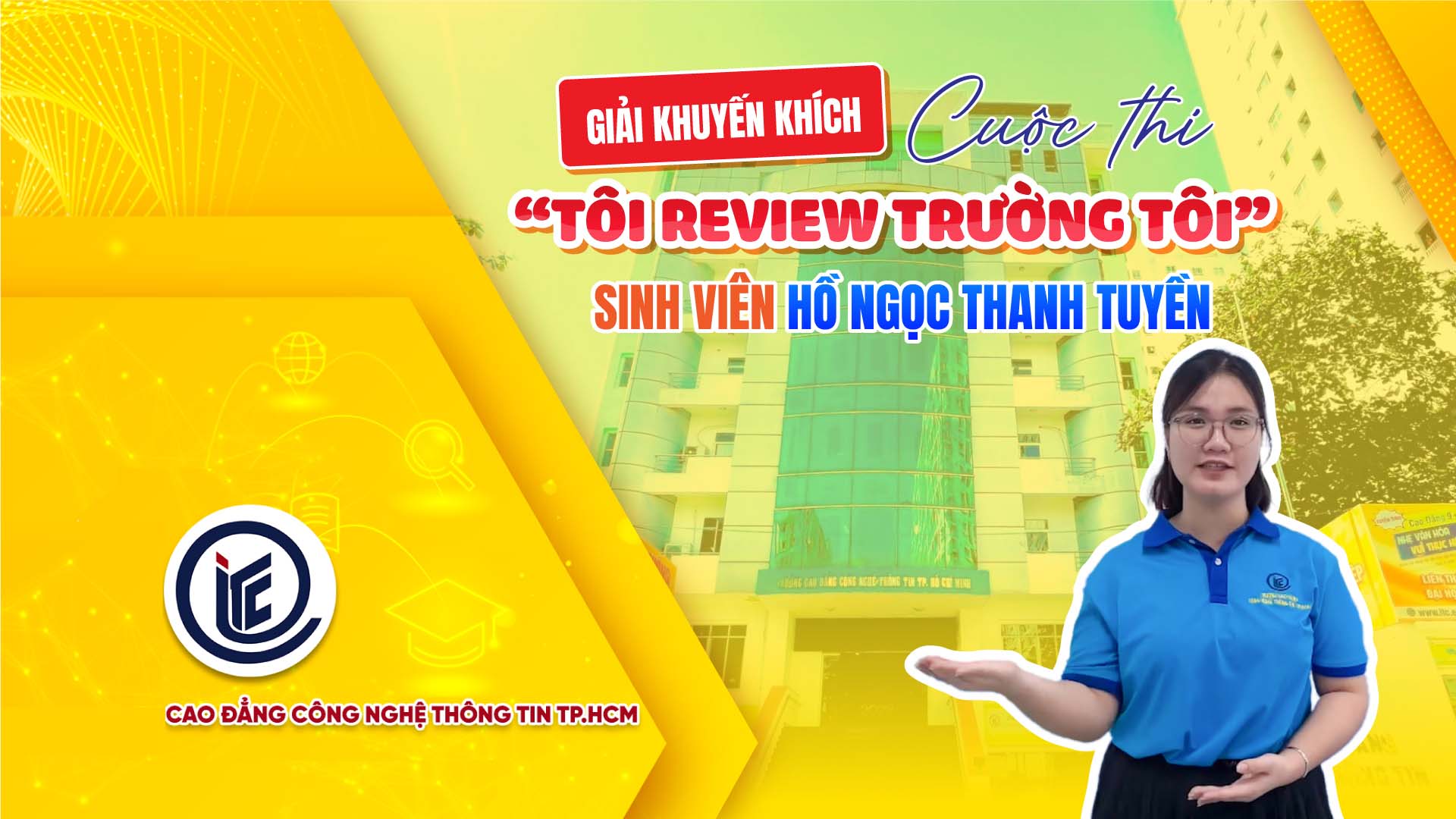 Sinh viên Hồ Ngọc Thanh Tuyền ghi dấu ấn với giải khuyến khích Cuộc thi “Tôi Review Trường Tôi"