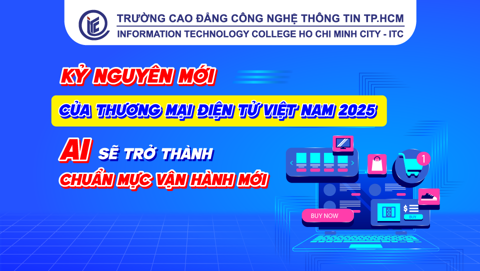 Kỷ nguyên mới của thương mai điện tử Việt Nam 2025: AI sẽ trở thành chuẩn mực vận hành mới