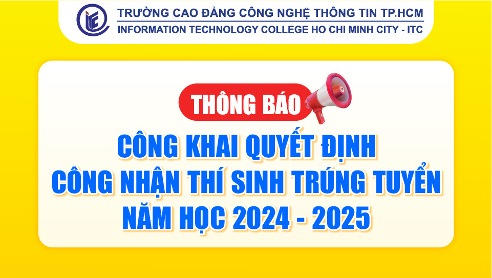 Công khai Quyết định công nhận thí sinh trúng tuyển năm học 2024 - 2025
