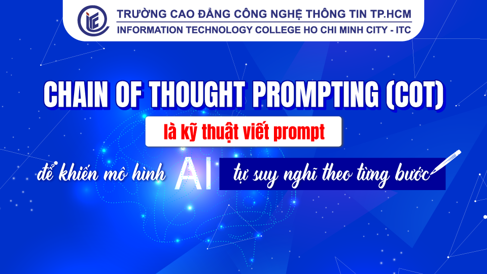 Chain-of-Thought Prompting (CoT) là kỹ thuật viết prompt để khiến mô hình AI tự suy nghĩ theo từng bước