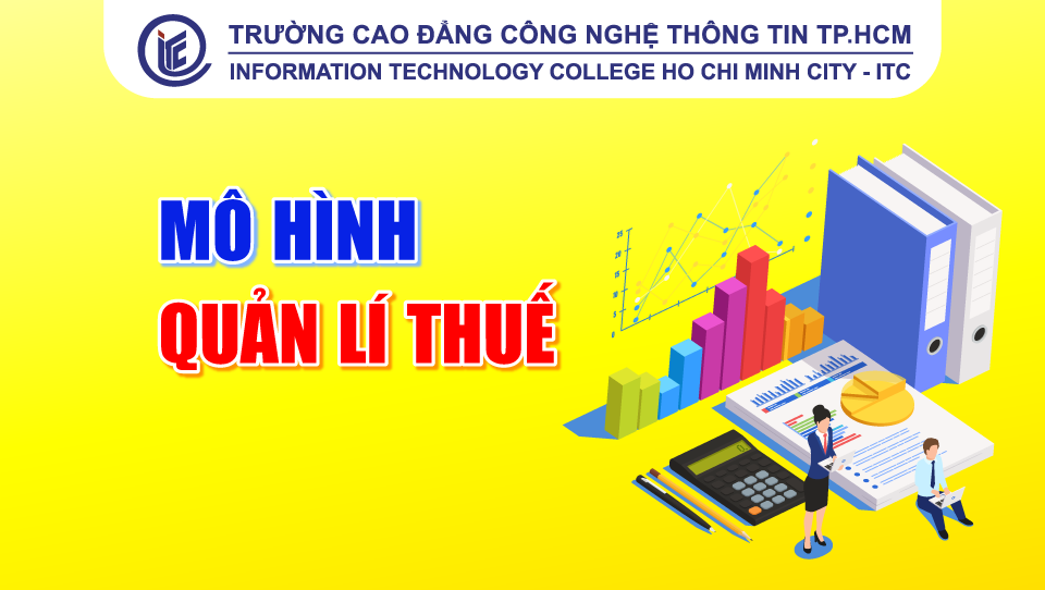 Mô hình quản lý thuế đối với hộ, cá nhân kinh doanh theo đề án ban hành kèm quyết định 3389/QĐ-BTC