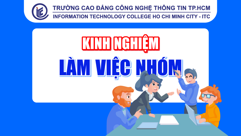 Kỹ năng làm việc nhóm: Kỹ năng cần có trong thời đại mới