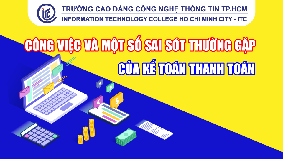 Công việc và một số sai sót thường gặp của kế toán thanh toán