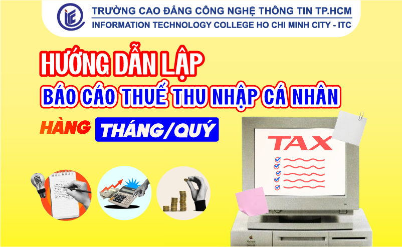 Hướng dẫn lập báo cáo thuế thu nhập cá nhân hàng tháng/quý