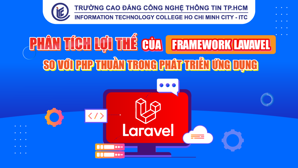Phân tích lợi thế của framework Laravel so với PHP thuần trong phát triển ứng dụng web