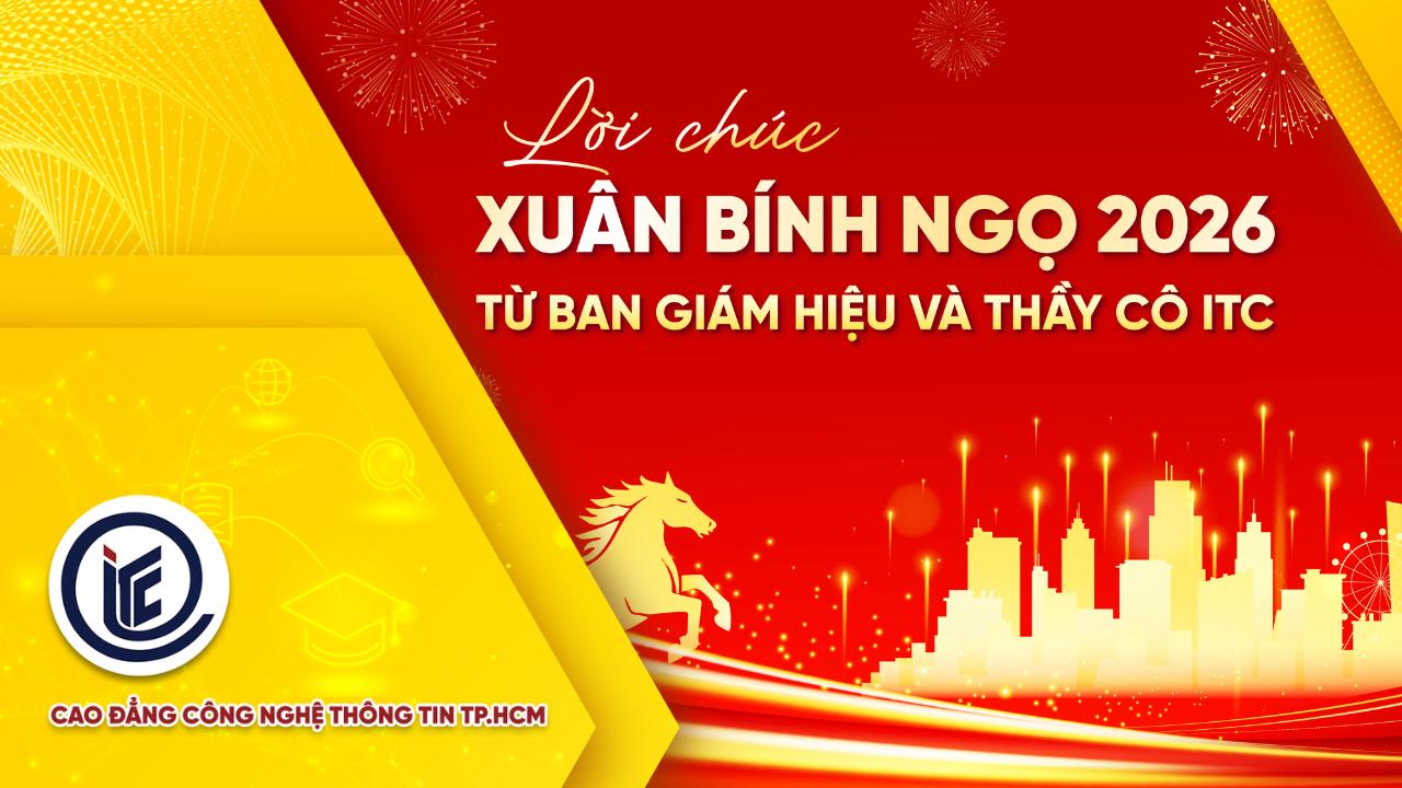 Lời chúc Xuân Bính Ngọ 2026 từ BGH và Giảng viên ITC