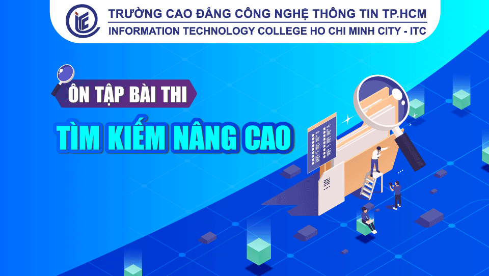 Tài liệu ôn tập Tìm kiếm nâng cao