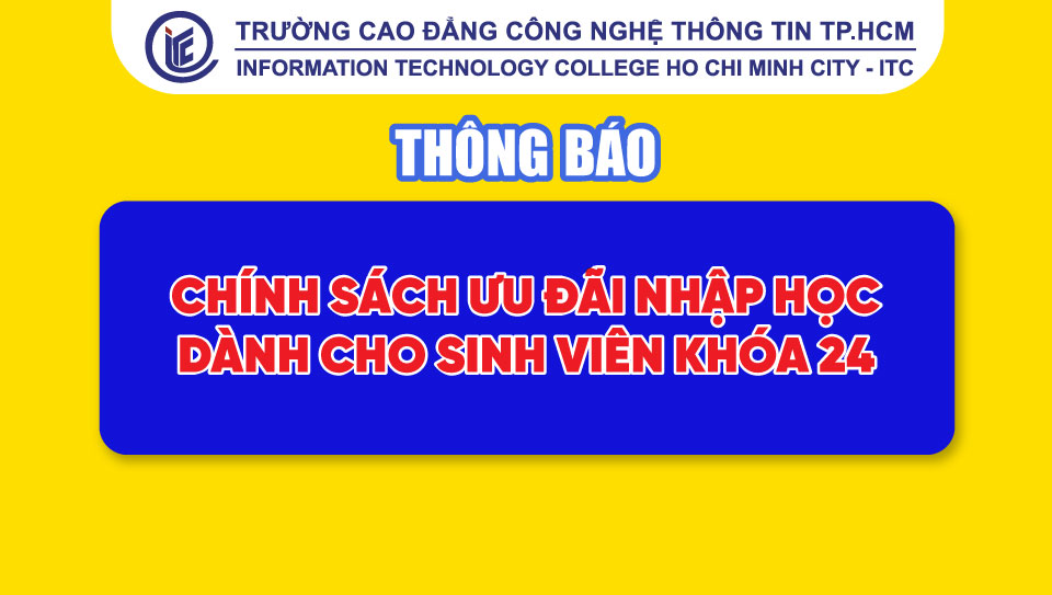 Thông báo chính sách ưu đãi nhập học dành cho sinh viên khóa 24