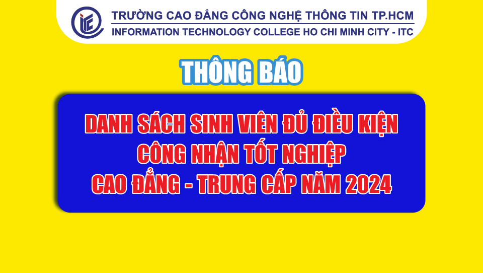 Thông báo danh sách sinh viên đủ điều kiện công nhận tốt nghiệp Cao đẳng - Trung cấp năm 2024