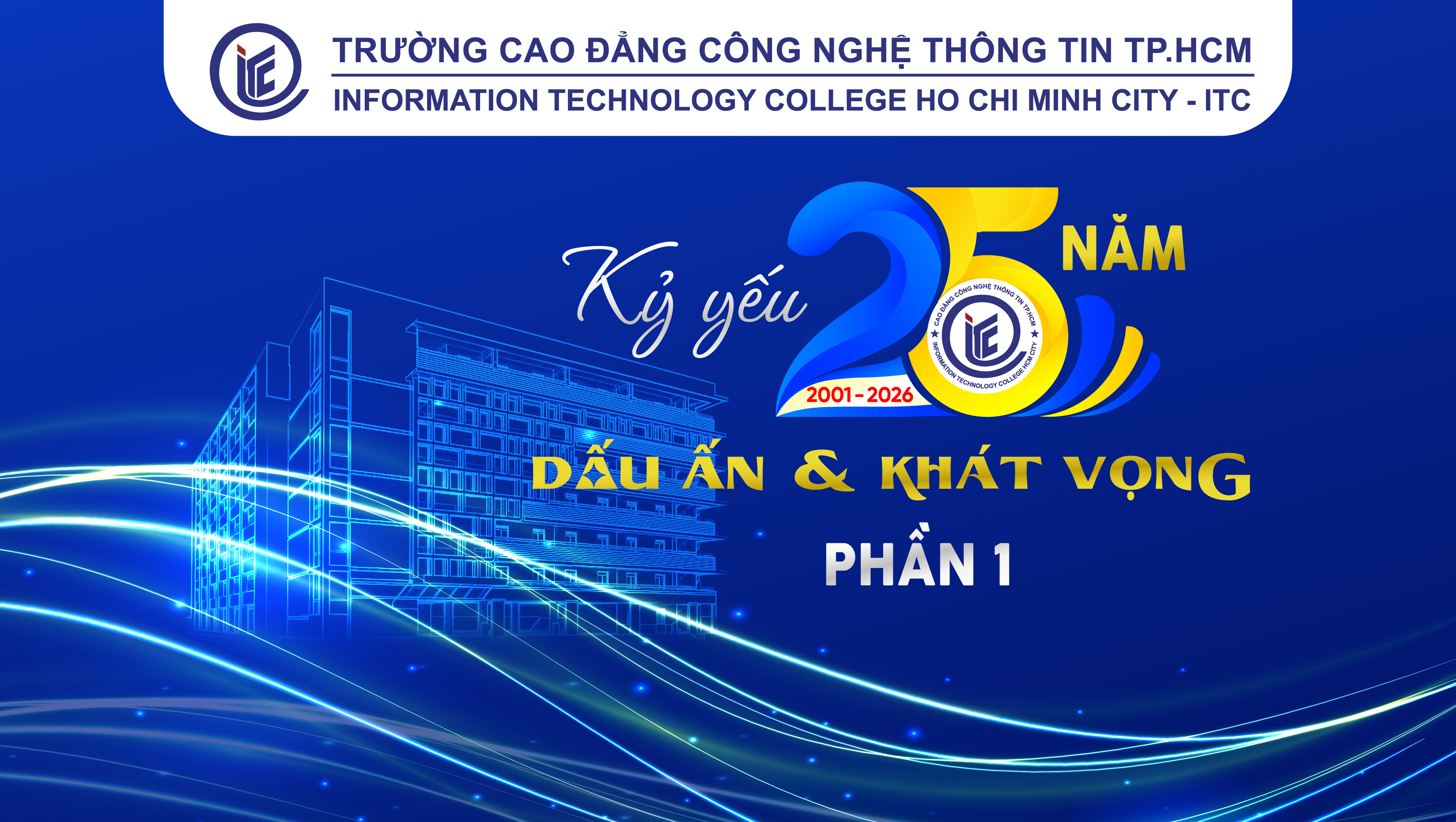 KỶ YẾU 25 NĂM - DẤU ẤN VÀ KHÁT VỌNG PHẦN 1