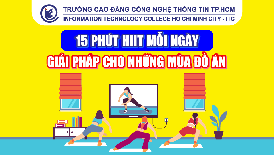 15 phút HIIT mỗi ngày – Giải pháp cho những mùa đồ án