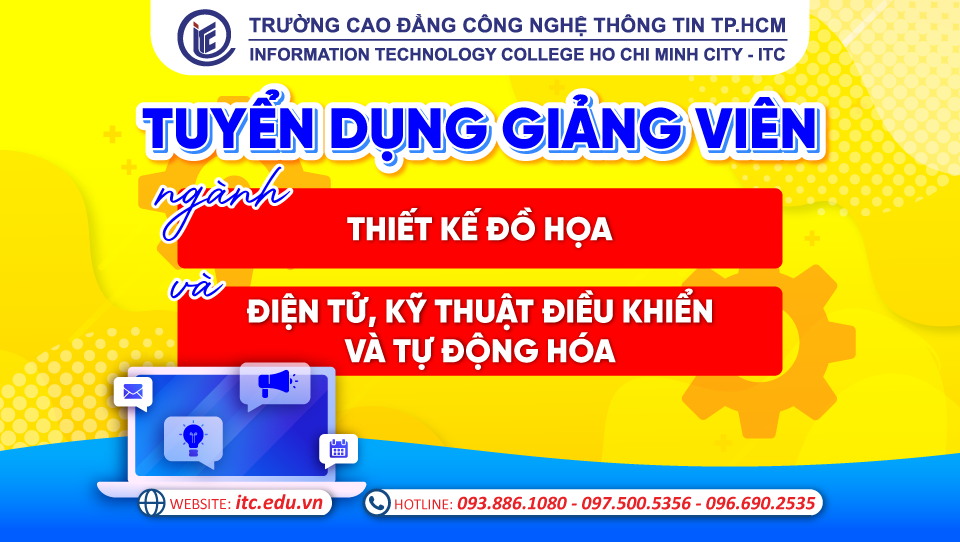 Trường ITC tuyển dụng giảng viên ngành Thiết kế đồ họa - Điện tử - Kỹ thuật điều khiển tự động hóa