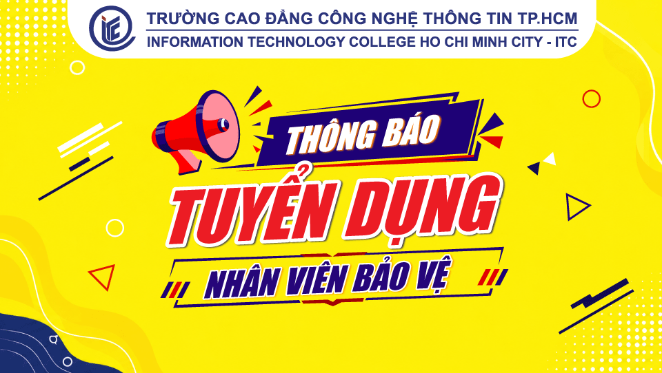 Trường ITC tuyển dụng nhân viên bảo vệ